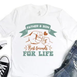 Father And Son, Best Friends For Life - Father's Day Graphic T-Shirt -  T-shirt T-Shirt For Dad